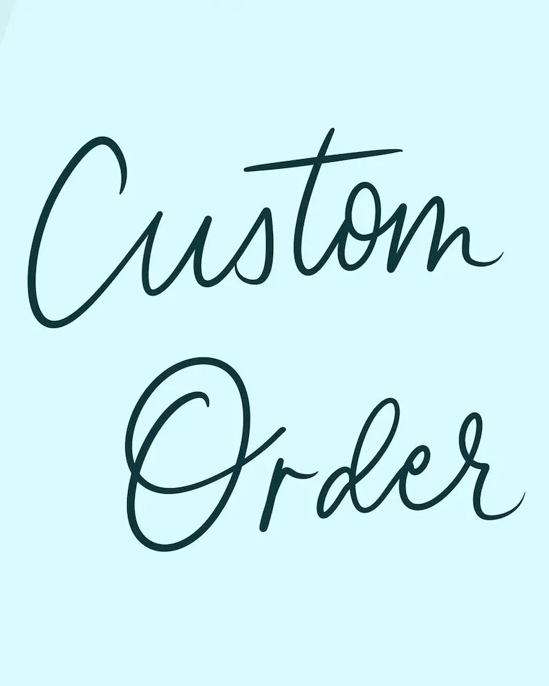 Custom Order